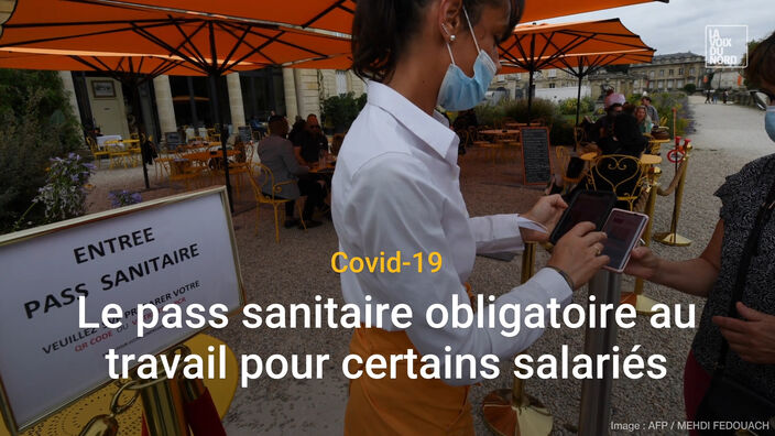 Le pass sanitaire obligatoire au travail pour certains salariés 