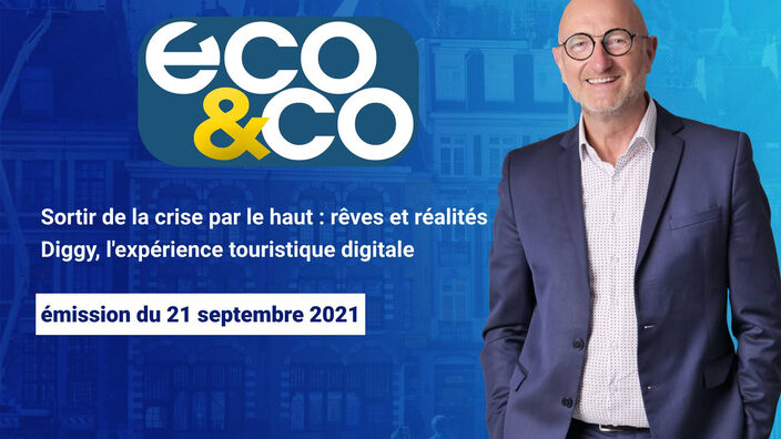 Eco & Co, le magazine de l'économie en Hauts-de-France du mardi 21 septembre 2021
