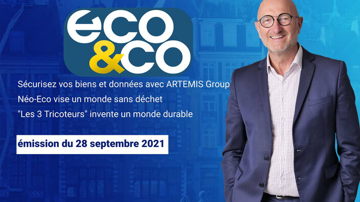 Eco & Co, le magazine de l'économie en Hauts-de-France du mardi 28 septembre 2021