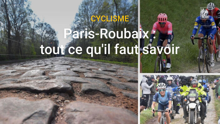 Paris-Roubaix : tout ce qu'il faut savoir