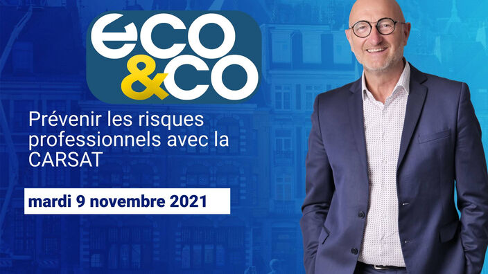 Eco & Co, le magazine de l'économie en Hauts-de-France du mardi 9 novembre 2021