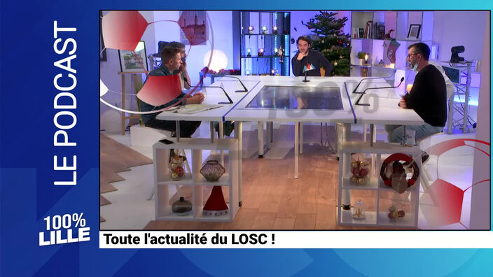 100% Lille - Toute l'actu du LOSC : émission du 6 décembre