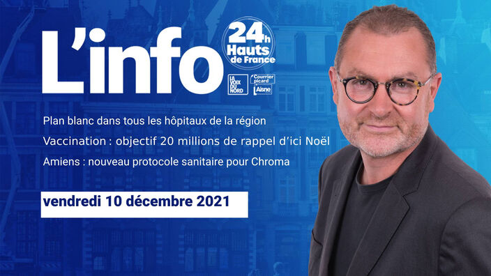 Le JT des Hauts-de-France du vendredi 10 décembre 2021