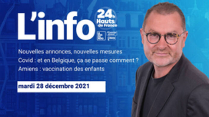 Le JT des Hauts-de-France du mardi 28 décembre 2021
