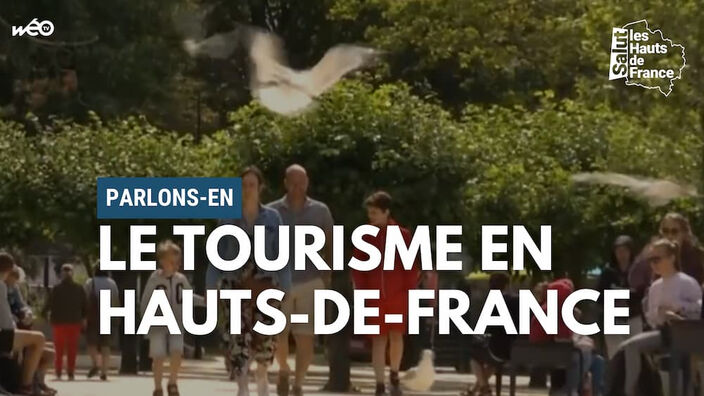 Le tourisme dans les Hauts-de-France : Parlons-en !