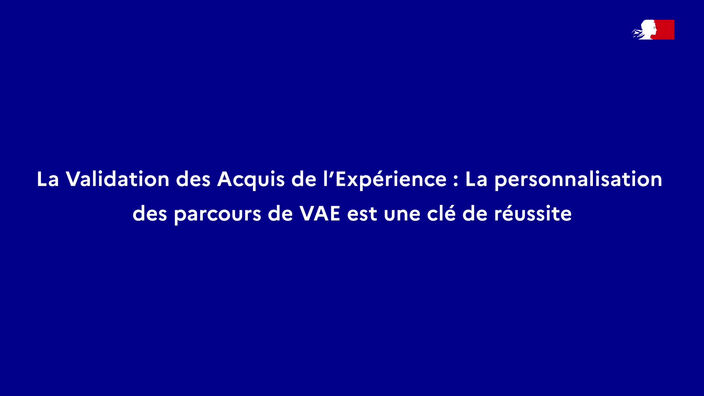 VAE : personnalisation des parcours !