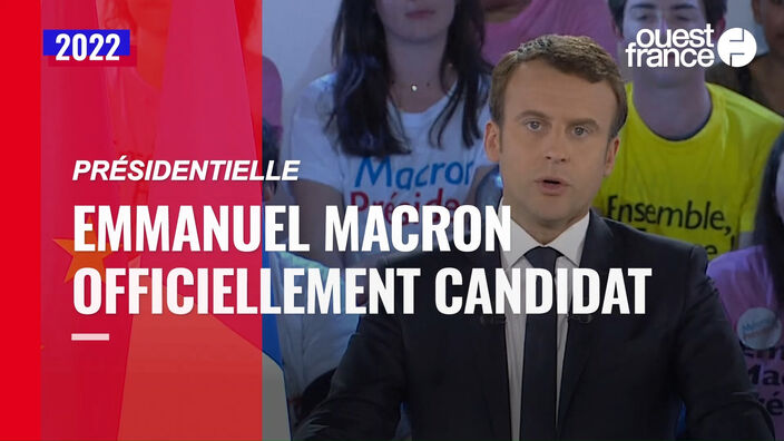 Emmanuel Macron se déclare officiellement candidat à la présidentielle