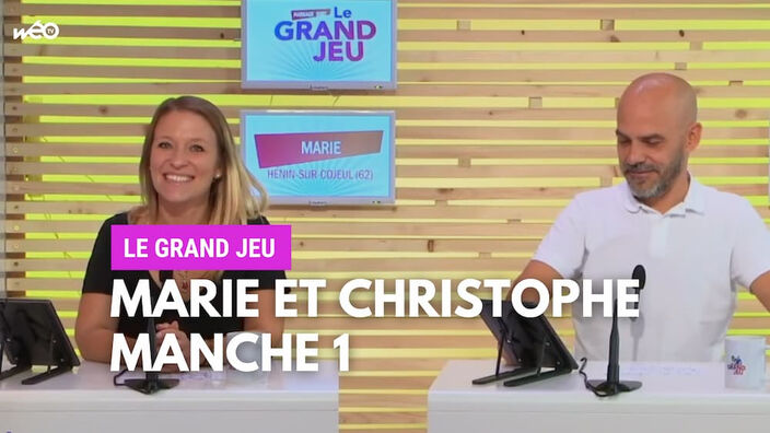 Le Grand Jeu avec Marie et Christophe : manche 1