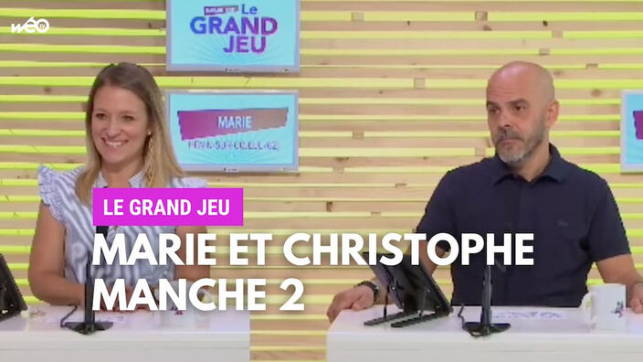 Le Grand Jeu avec Marie et Christophe : manche 2