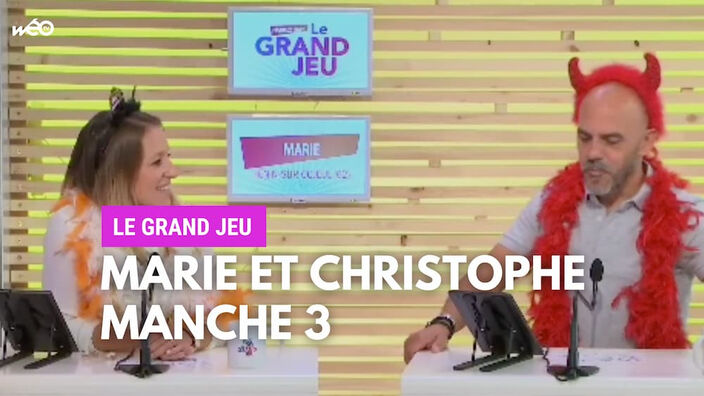 Le Grand Jeu avec Marie et Christophe : manche 3