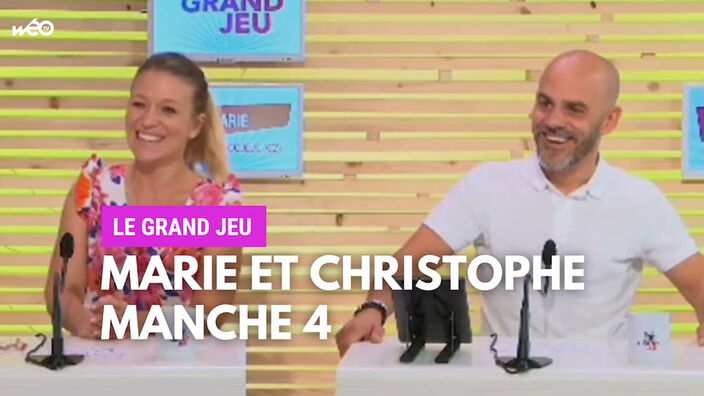 Le Grand Jeu avec Marie et Christophe : manche 4