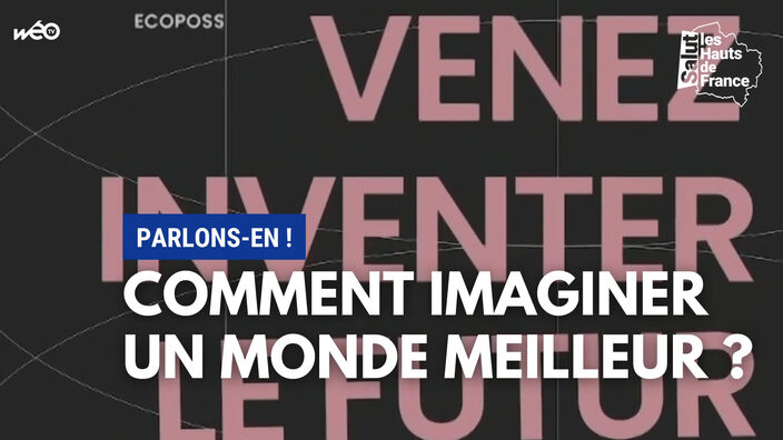 Parlons-en : Comment imaginer un monde meilleur ?  