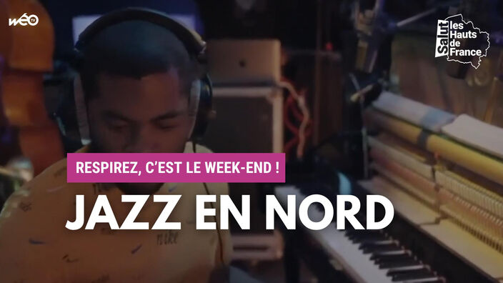 Respirez, c'est le week-end : Jazz en Nord