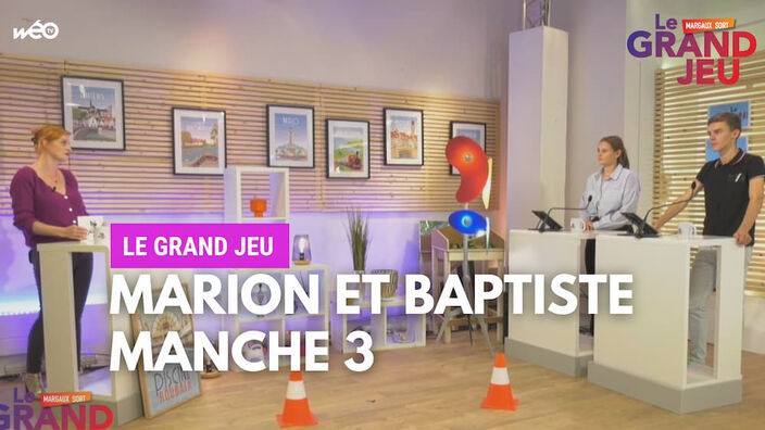 Le Grand Jeu avec Marion et Baptiste : manche 3