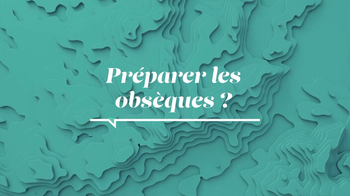 La Santé D'abord : Préparer les obsèques ? 