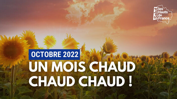 Octobre 2022 : un mois historiquement chaud !