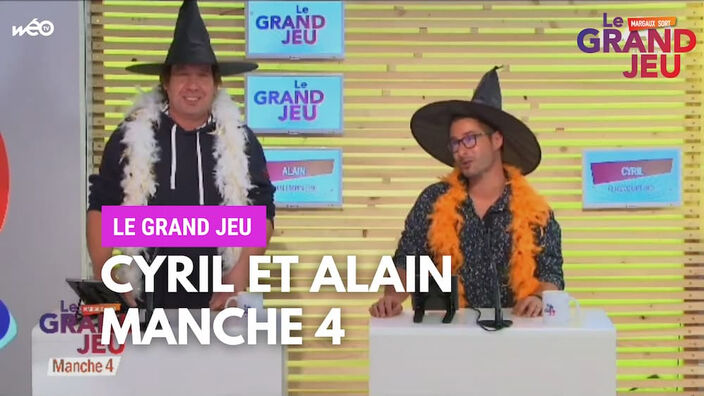 Le Grand Jeu avec Cyril et Alain : manche 4