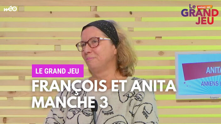 Le Grand Jeu avec François et Anita : manche 3