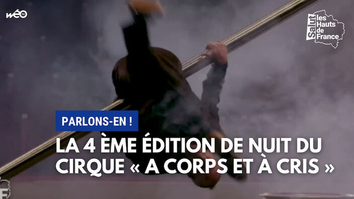 La 4 ème édition de nuit du cirque « A corps et à cris », Parlons-en !