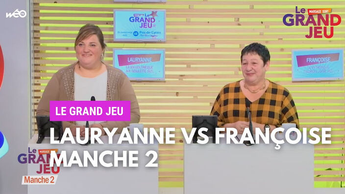 Le Grand Jeu avec Lauryanne et Françoise : manche 2