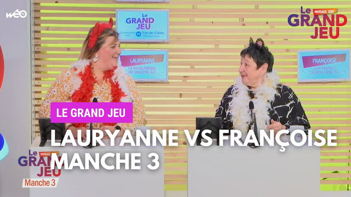 Le Grand Jeu avec Lauryanne et Françoise : manche 3