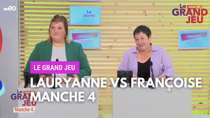 Le Grand Jeu avec Lauryanne et Françoise : manche 4