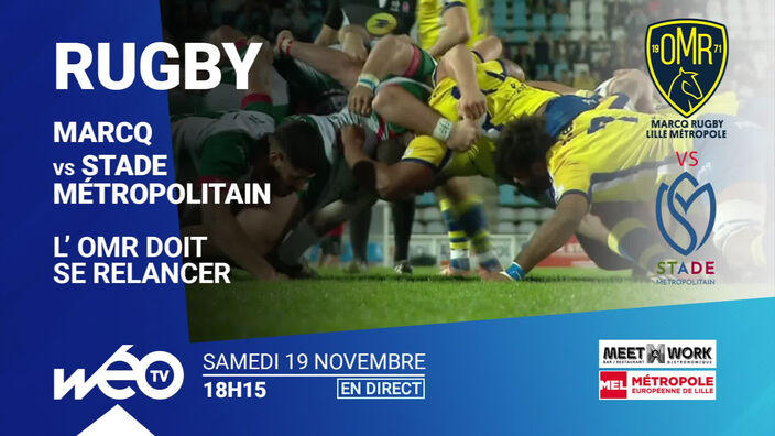 Rugby, OMR Vs Stade Métropolitain en direct sur Wéo samedi 19 novembre 2022