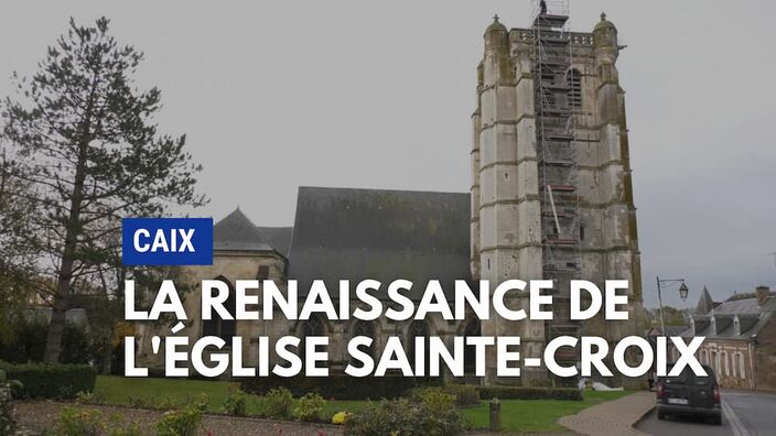 Caix : L'église Sainte-Croix se refait une beauté