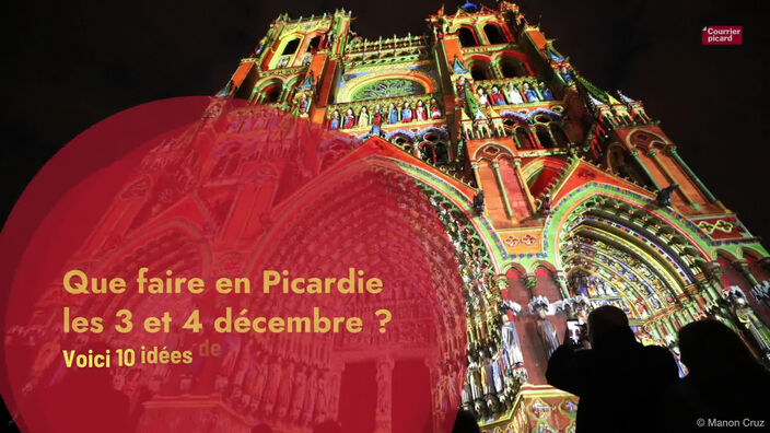 Que faire en Picardie les 3 et 4 décembre ?