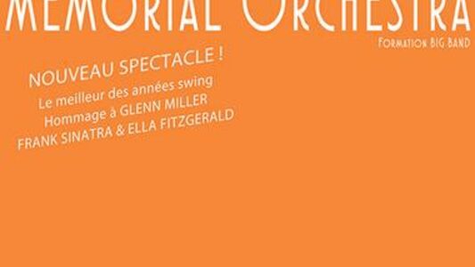 THE GLENN MILLER MEMORIAL ORCHESTRA, Nouveau Spectacle - Hommage aux Années Swing