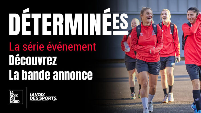 La bande-annonce de notre série sur le foot féminin « Déterminées »