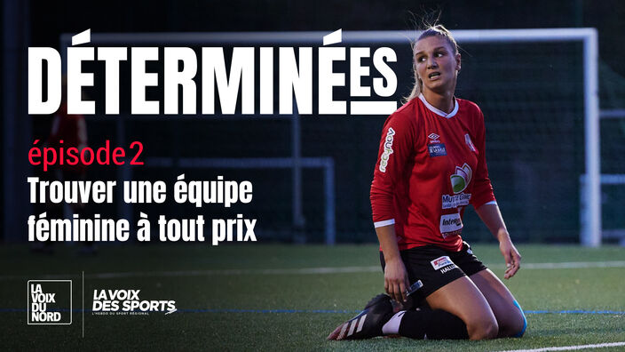 Déterminées, épisode 2 : Trouver une équipe féminine