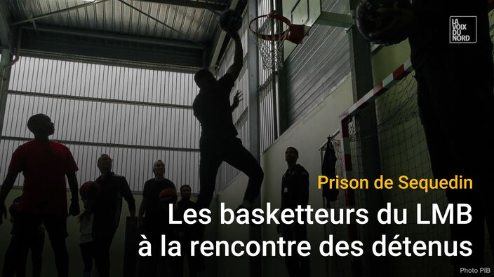 Les joueurs du Lille Métropole Basket à la rencontre des détenus de Sequedin