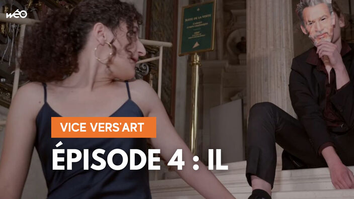 Vice Vers'art - épisode 4 : il