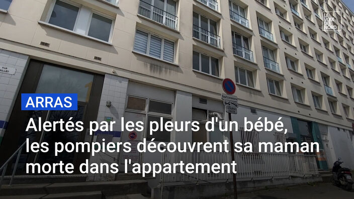 Arras : alertés par les pleurs d'un bébé,  les pompiers découvrent sa maman morte dans l'appartement