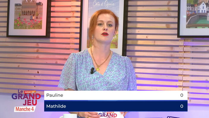 Le Grand Jeu avec Mathilde et Pauline : manche 4