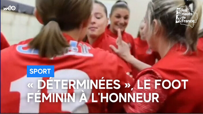 « Déterminées », la série qui met le foot féminin à l'honneur