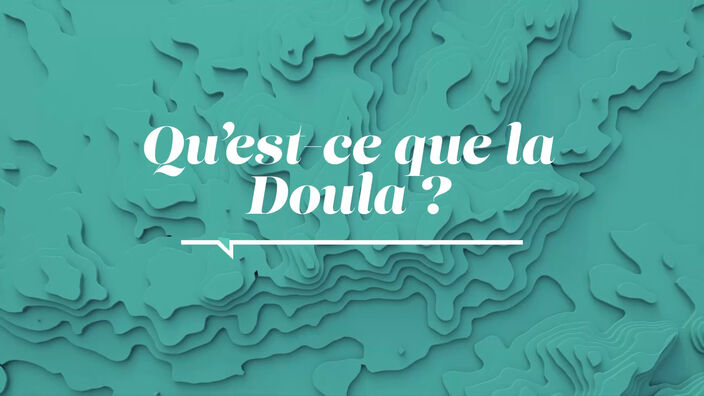 La Santé D'abord : Qu'est-ce que la Doula ?