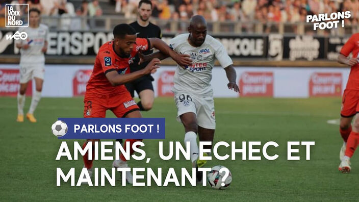 Parlons foot : le bilan de la saison de l'Amiens SC