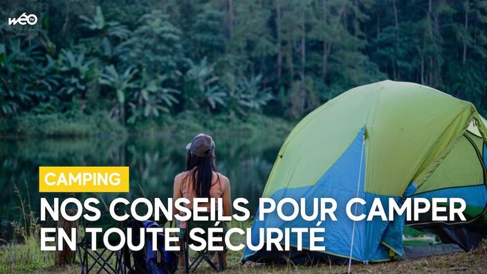 Nos conseils pour camper en toute sécurité