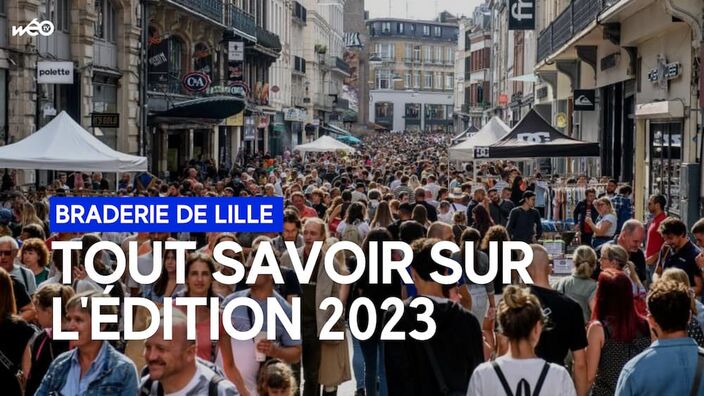 Braderie de Lille : tout ce qu'il faut savoir sur l'édition 2023