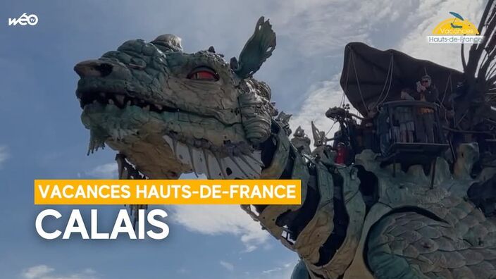 Vacances Hauts-de-France - Voyage à bord du dragon de Calais
