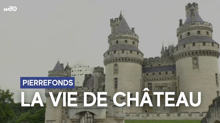 Pierrefonds : les vies de château