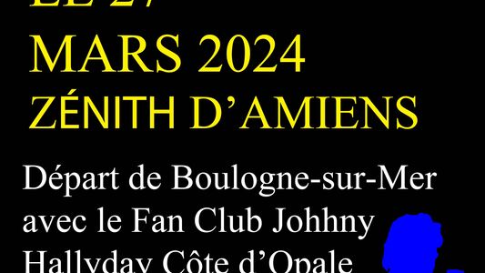 Déplacement Zénith d'Amiens -au départ de Boulogne sur mer - Hommage à Johnny -Orchestre Philharmonique de Yvan Cassar 