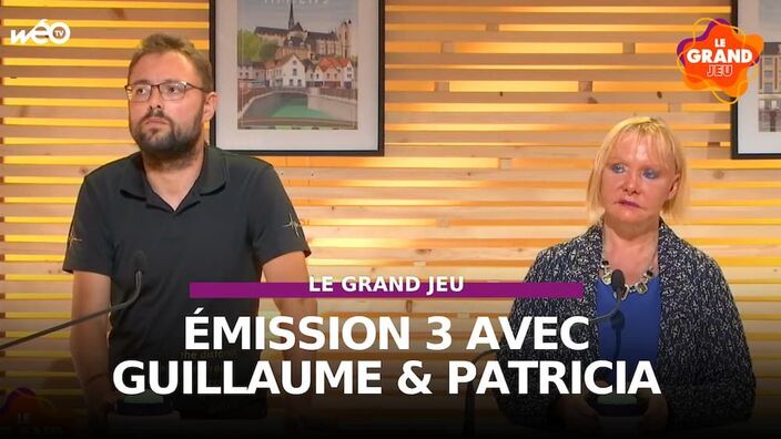 Le Grand Jeu avec Guillaume et Patricia : manche 3