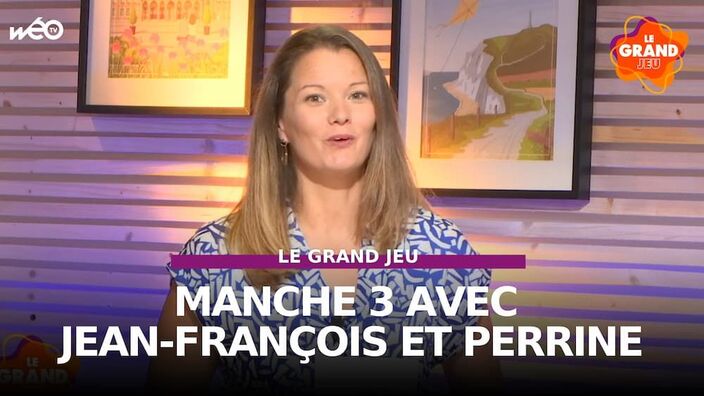 Le Grand Jeu avec Jean-François et Perrine : manche 3