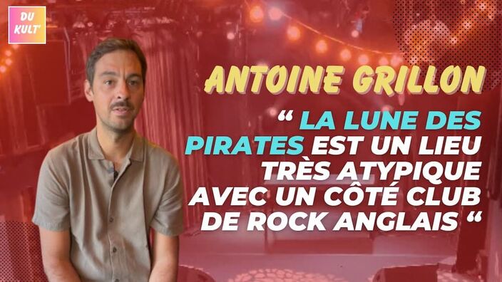 Dans les tympans : Antoine Grillon, programmateur de La Lune des Pirates