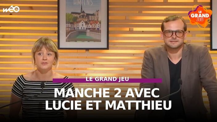 Le Grand Jeu avec Lucie et Matthieu : manche 2