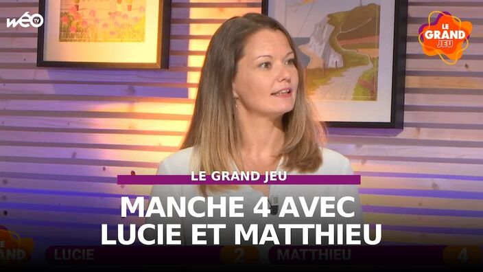 Le Grand Jeu avec Lucie et Matthieu : manche 4