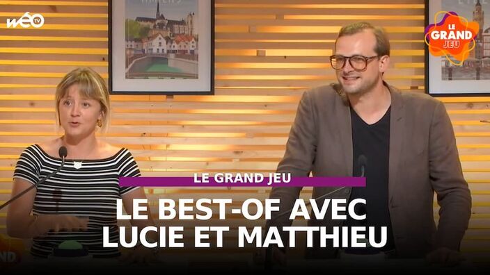 Le Grand Jeu avec Lucie et Matthieu : le best-of